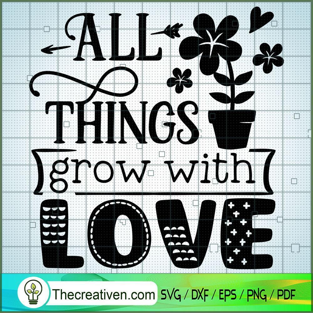 All Things Grow With Love Free SVG Cut File for Cricut & Silhouette 1 All Things Grow With Love Free SVG Cut File for Cricut & Silhouette