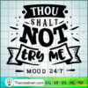 Thou Shalt Not Try Me SVG, Funny Quotes SVG, SVG For Cricut Silhouette 3 Thou Shalt not try me copy