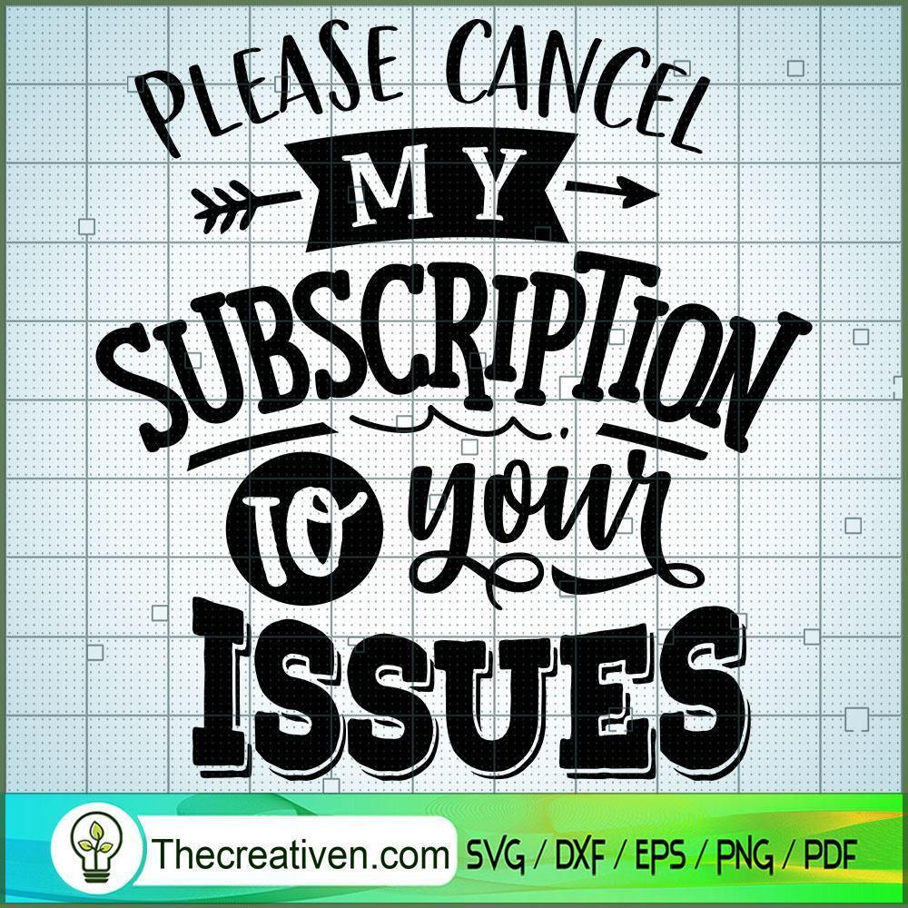 Please Cancel My Subscription SVG Cut File for Cricut & Silhouette 1 Please Cancel My Subscription SVG Cut File for Cricut & Silhouette