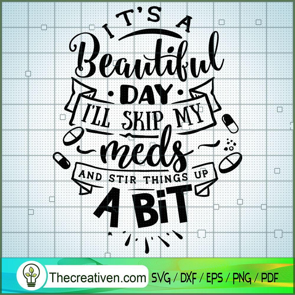 It'S A Beautiful Day I'Ll Sk SVG Cut File for Cricut 1 It'S A Beautiful Day I'Ll Sk SVG Cut File for Cricut