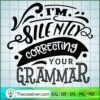 I'M Silently Correcting Your SVG Cut File for Cricut 3 I m silently correcting your grammar copy