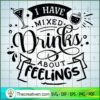 I Have Mixed Drinks About Fe SVG Cut File for Cricut 3 I have mixed drinks about feelings copy