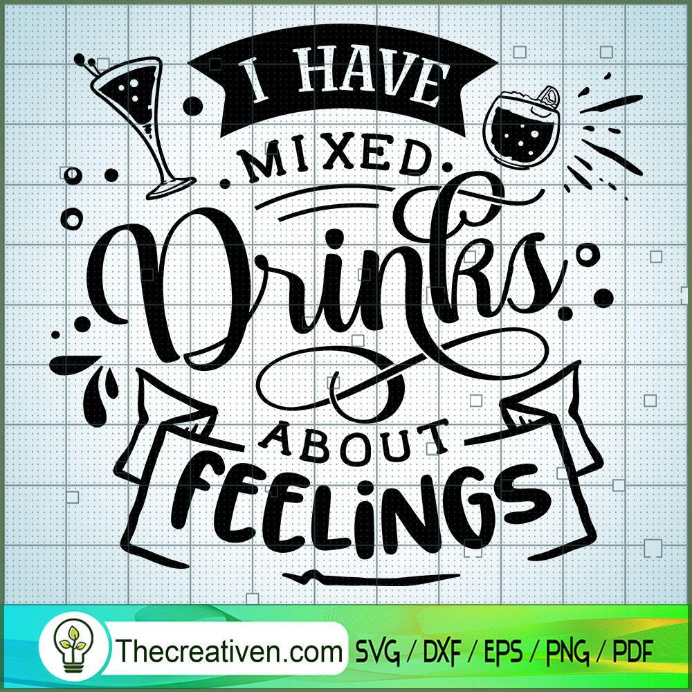 I Have Mixed Drinks About Fe SVG Cut File for Cricut 1 I Have Mixed Drinks About Fe SVG Cut File for Cricut