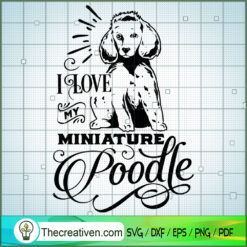 Love My Miniature Poodle 2 L SVG Cut File for Cricut