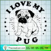 I Love My Pug Free SVG Cut File for Cricut & Silhouette