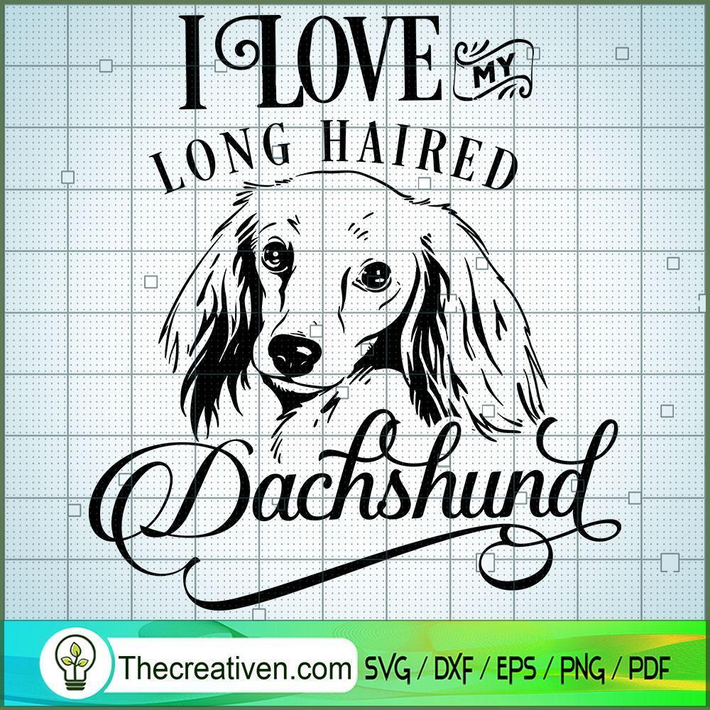 I Love My Long Haired Dachsh SVG Cut File for Cricut 1 I Love My Long Haired Dachsh SVG Cut File for Cricut