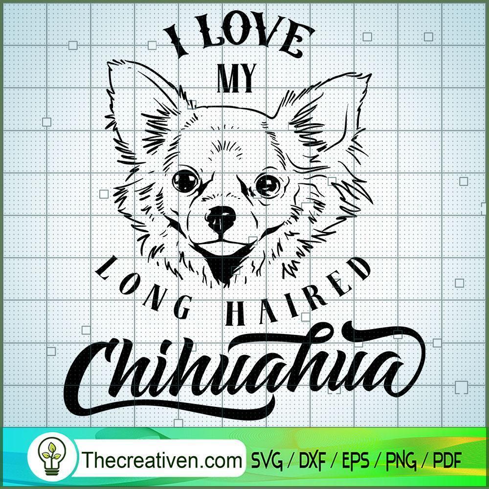 I Love My Long Haired Chihua SVG Cut File for Cricut 1 I Love My Long Haired Chihua SVG Cut File for Cricut