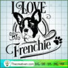 I Love My Frenchie Free SVG Cut File for Cricut & Silhouette 2 I love my frenchie black copy