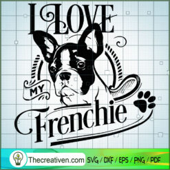 I Love My Frenchie Free SVG Cut File for Cricut & Silhouette