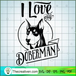 I Love My Doberman Free SVG Cut File for Cricut & Silhouette