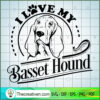 I Love My Basset Free SVG Cut File for Cricut & Silhouette