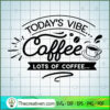 Today'S Vibe Coffee Free SVG Cut File for Cricut & Silhouette