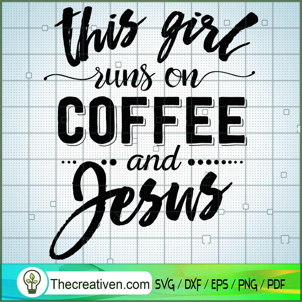 This Girl Runs On Coffee SVG, Coffee SVG, SVG For Cricut Silhouette 1 This Girl Runs On Coffee SVG, Coffee SVG, SVG For Cricut Silhouette