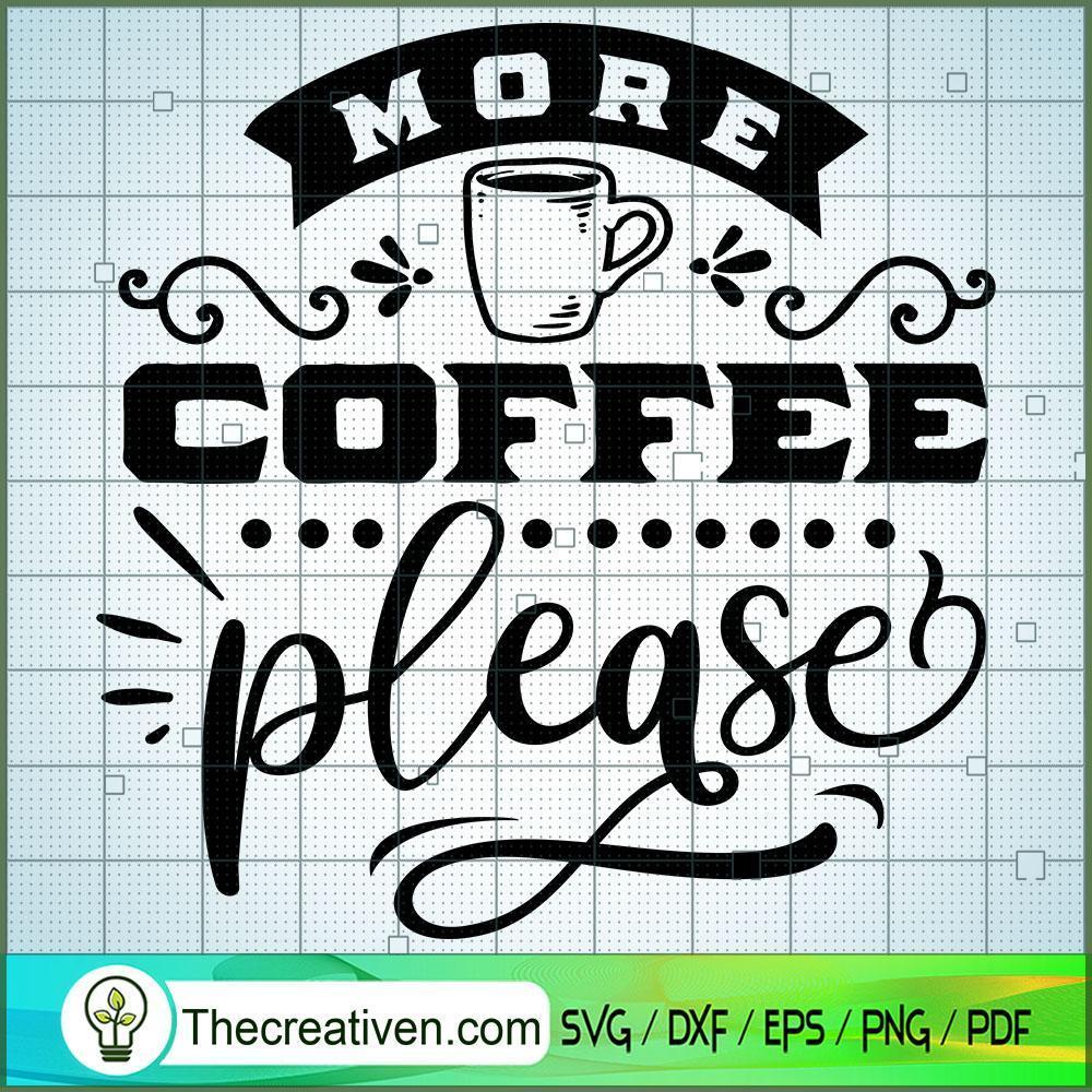 More Coffee Please Free SVG Cut File for Cricut & Silhouette 1 More Coffee Please Free SVG Cut File for Cricut & Silhouette