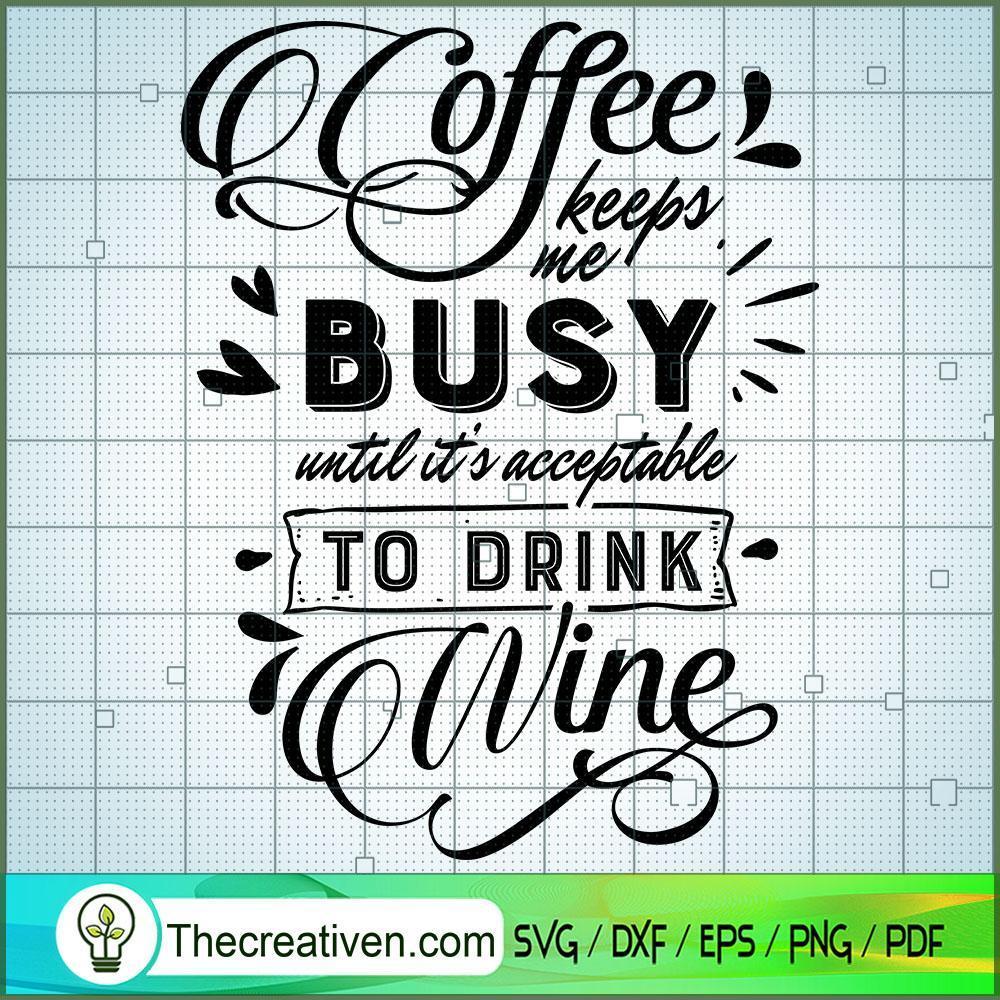 Coffee Keeps Me Busy Free SVG Cut File for Cricut & Silhouette 1 Coffee Keeps Me Busy Free SVG Cut File for Cricut & Silhouette