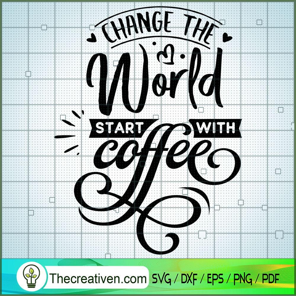 Change The World Start With SVG Cut File for Cricut 1 Change The World Start With SVG Cut File for Cricut
