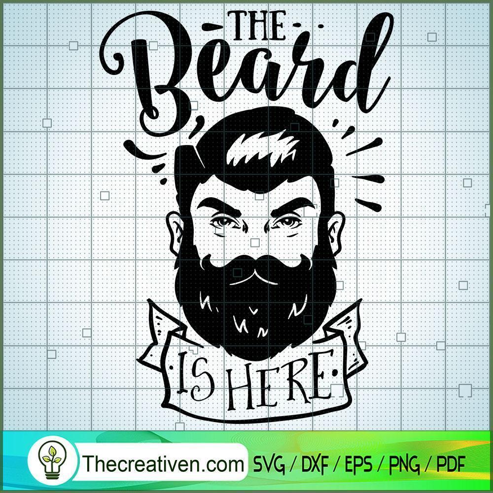 The Beard Is Here SVG Free, Bread SVG Free, Free SVG For Cricut Silhouette 1 The Beard is here copy