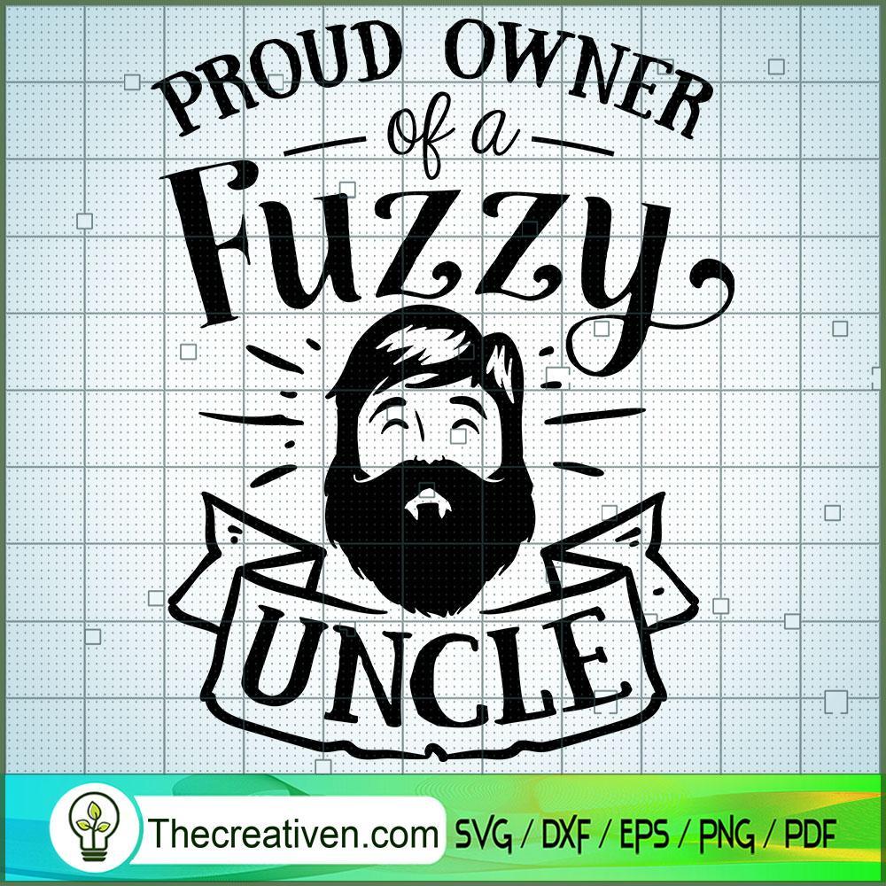 Proud Owner Of A Fuzzy Uncle Free SVG Cut File for Cricut & Silhouette 1 Proud Owner Of A Fuzzy Uncle Free SVG Cut File for Cricut & Silhouette