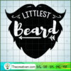 Littlest Beard Free SVG Cut File for Cricut & Silhouette 2 Littlest Beard copy