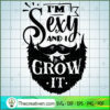 If The Beard Fits Free SVG Cut File for Cricut & Silhouette 2 I m sexy and I grow it copy