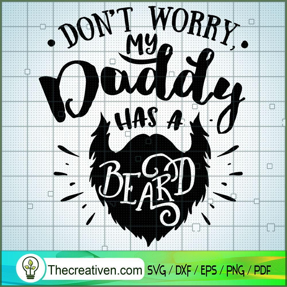 Don'T Worry My Daddy Has A B SVG Cut File for Cricut 1 Don'T Worry My Daddy Has A B SVG Cut File for Cricut