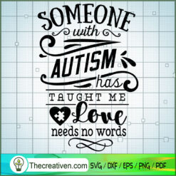 Someone With Autism SVG, Autism SVG, SVG For Cricut Silhouette
