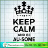 Keep Calm And Be Au-some Free SVG Cut File for Cricut & Silhouette 3 Keep calm and be au some copy