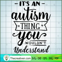 It_s An Autism Thing Free SVG Cut File for Cricut & Silhouette