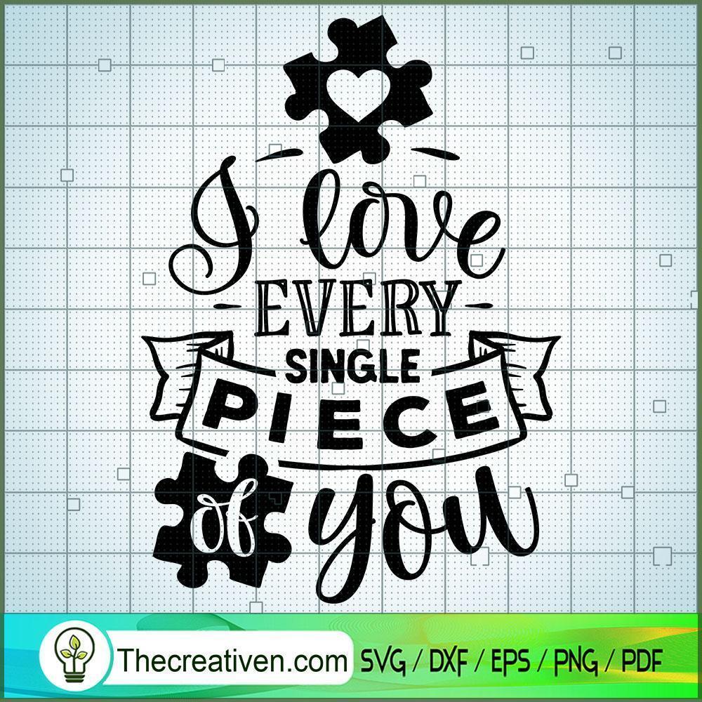I Love Every Single Piece Of You SVG Cut File for Cricut & Silhouette 1 I Love Every Single Piece Of You SVG Cut File for Cricut & Silhouette