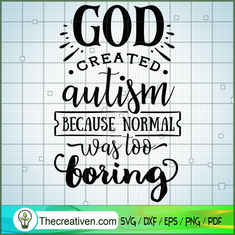 God Created Autism Free SVG Cut File for Cricut & Silhouette 1 God Created Autism Free SVG Cut File for Cricut & Silhouette