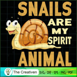 Snails Are My Spirit Animal SVG, Animals SVG, Trending SVG