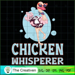 Chicken Whisperer SVG, Animals SVG, Trending SVG