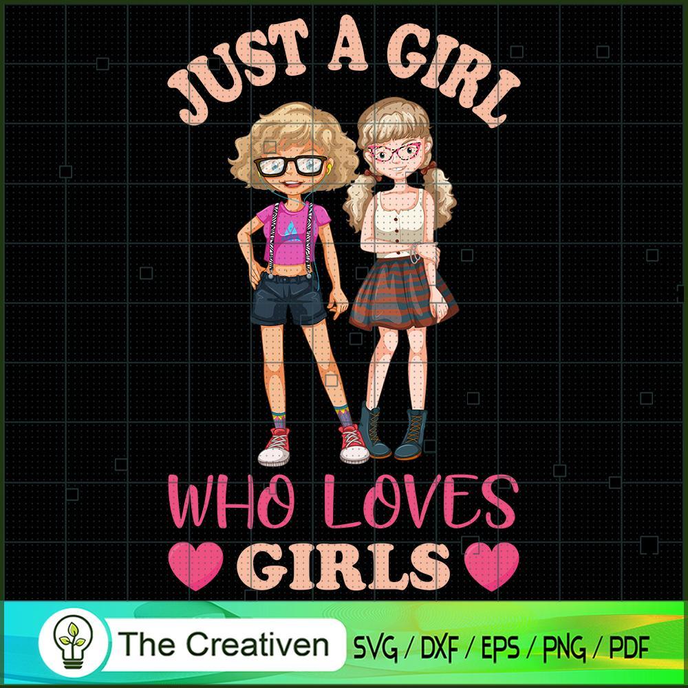 Just A Girl Who Loves Girls SVG, Loves Girls SVG, Trending SVG 1 Just A Girl Who Loves Girls SVG, Loves Girls SVG, Trending SVG