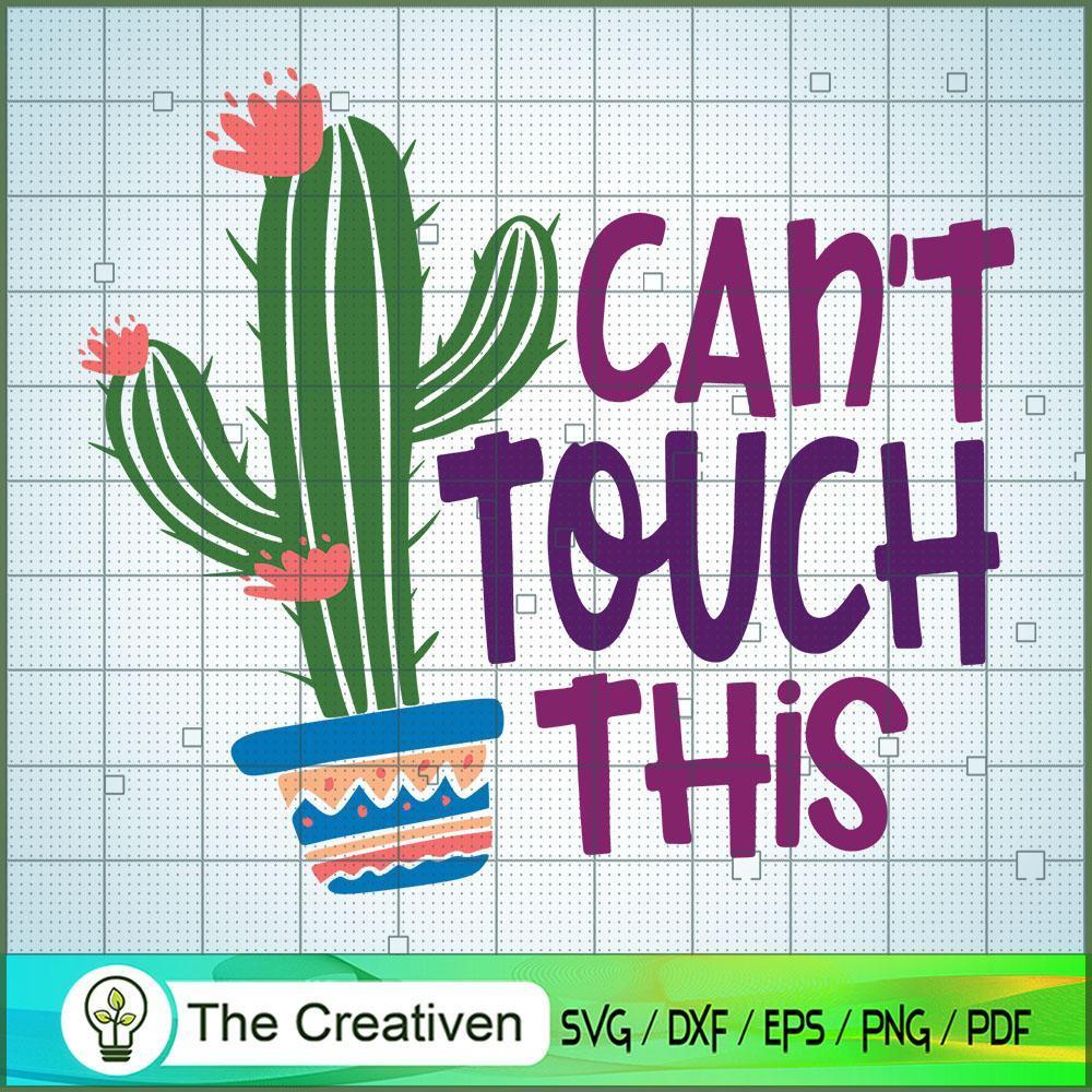 Can't Touch This Cactus SVG, Cactus SVG, Cute Cactus Quotes SVG 1 11 copy 4