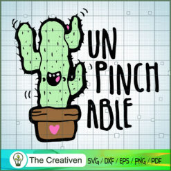 Unpinchable Vol 1 SVG, Cactus SVG, Cute Cactus Quotes SVG