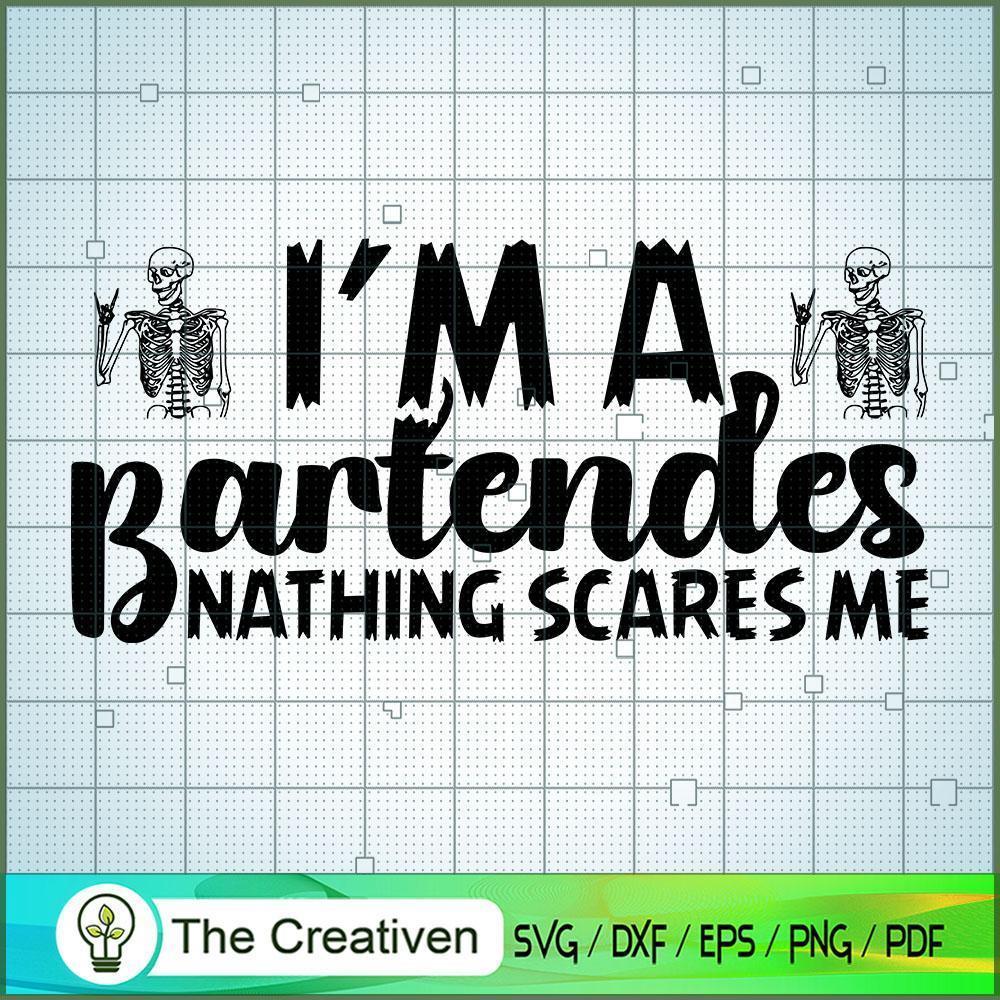 Im a Bartender Nathing Scares Me SVG, Halloween SVG, Horror SVG, Halloween Scary SVG 1 76 copy 1