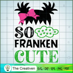 So Franken Cute SVG Cut File for Cricut & Silhouette Design 27471