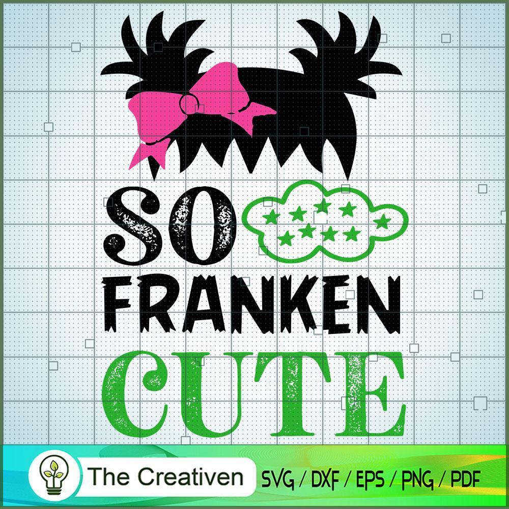 So Franken Cute SVG, Halloween SVG, Horror SVG, Halloween Scary SVG 1 71 copy 1
