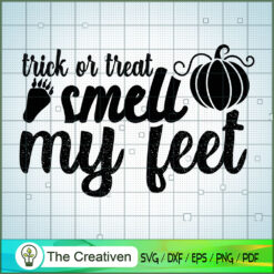 Trick or Treat Smell My Feet SVG Cut File for Cricut & Design 27386