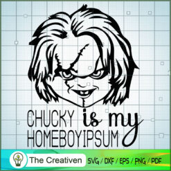 Chucky is My Homeboy Ipsum SVG Cut File for Cricut & Silhouette