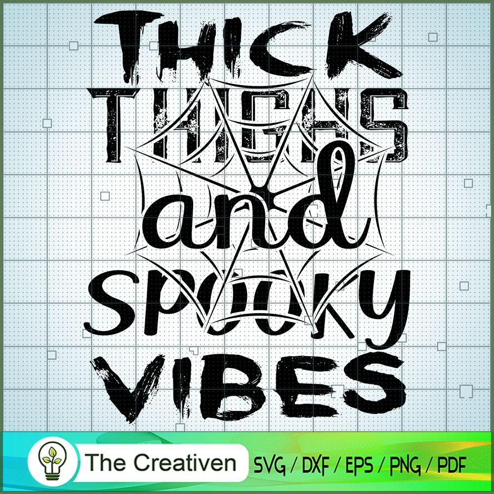 Thick Thighs and Spooky Vibes SVG, Halloween SVG, Horror SVG, Halloween Scary SVG 1 31 copy 3