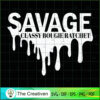 Savage Classy Bougie Ratchet SVG, Halloween SVG, Horror SVG, Halloween Scary SVG 2 14 copy 3