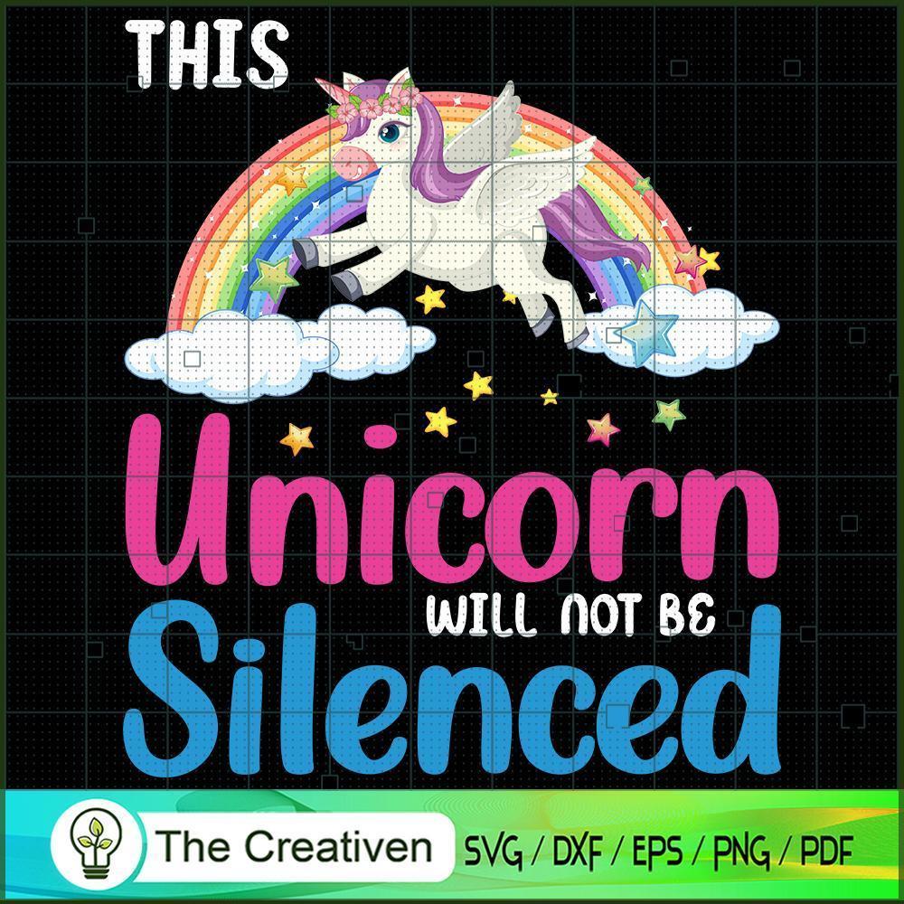This Unicorn Will Not Be Silenced SVG Cut File for Cricut & Silhouette 1 This Unicorn Will Not Be Silenced SVG Cut File for Cricut & Silhouette