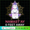 Namast'Ay 6 Feet Away SVG Cut File for Cricut & Silhouette 3 84 copy
