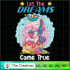 Let The Dreams Come True SVG Cut File for Cricut & Silhouette