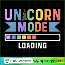 Unicorn Mode Loading SVG Cut File for Cricut & Silhouette