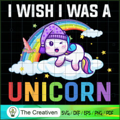 I Wish I Was A Unicorn SVG Cut File for Cricut & Silho Design 26636