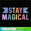 Stay Magical SVG Cut File for Cricut & Silhouette 2 111 copy