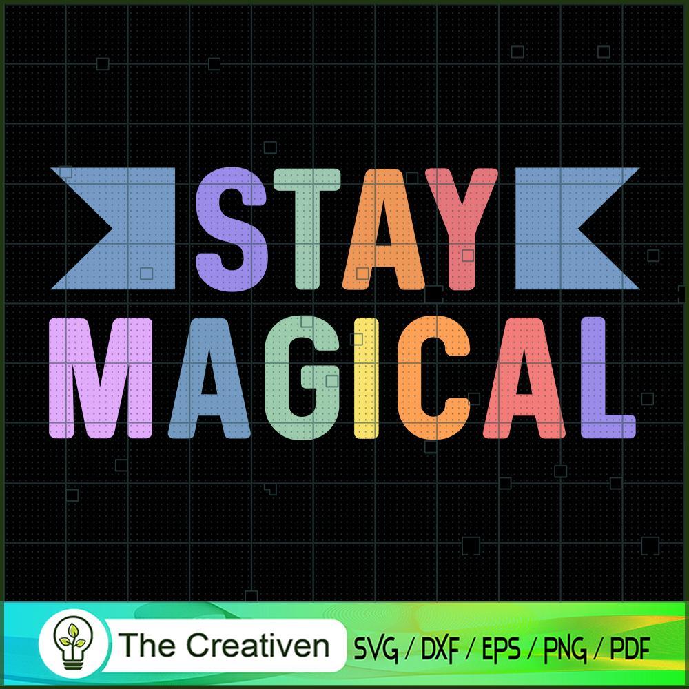 Stay Magical SVG Cut File for Cricut & Silhouette 1 Stay Magical SVG Cut File for Cricut & Silhouette