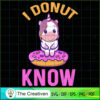 I Donut Know SVG Cut File for Cricut & Silhouette